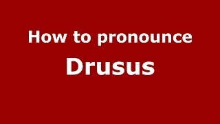 How to pronounce Drusus