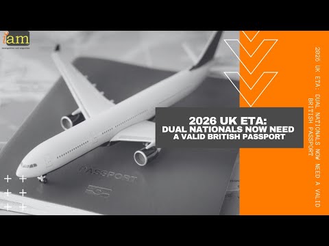 2026 UK ETA: Dual Nationals Now Need a Valid British Passport