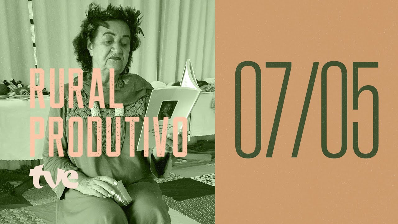 BEIJU, TILÁPIAS, ARMAZÉM DA CAATINGA E BRIGADEIRO DE LICURI NO RURAL PRODUTIVO - 07/05/2022