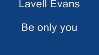 Lavell Evans - Be only you