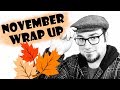 November Wrap Up My First Wrap Up Video