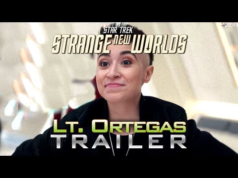 Star Trek Strange New Worlds Lieutenant Ortegas Character Trailer (Teaser Clip Promo Sneak Peek)