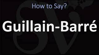 How to Pronounce Guillain-Barré? (CORRECTLY)