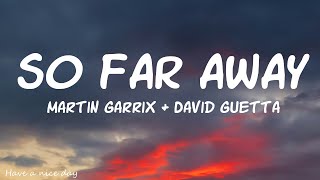 Martin Garrix & David Guetta - So Far Away (Lyrics) ft. Jamie Scott & Romy Dya