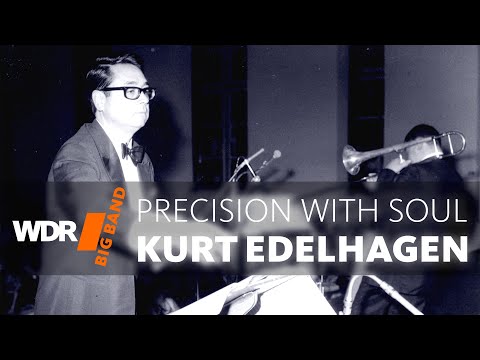 Kurt Edelhagen: Precision with soul | WDR BIG BAND |