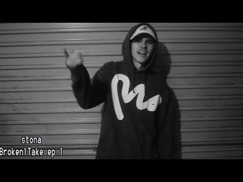 stona - Broken1Take S1 Ep.1