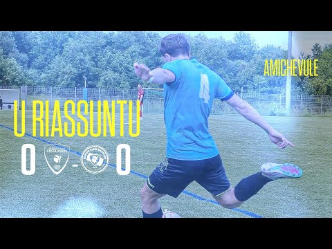 U RIASSUNTU⎥Amichevule⎥FCCV - FJEB