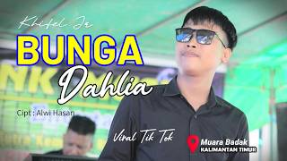 Download lagu 🔰Lagu yang lagi viral ~ BUNGA DAHLIA ~ KHIFEL ~ alink musik mp3