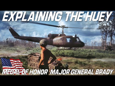 Bell UH-1 Iroquois AKA Huey Explained. Major General And Medal Of Honor Patrick Henry Brady