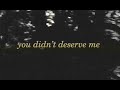 Omar Apollo - Evergreen (You Didn't Deserve Me At All) [Official Lyric Video]