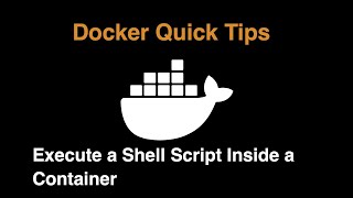 Execute a Shell Script Inside a Docker Container