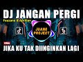 DJ JANGAN PERGI | JIKA KU TAK DIINGINKAN REMIX VIRAL TIKTOK TERBARU 2023