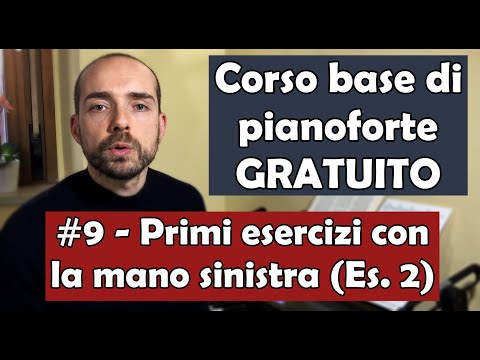 Corso Base di Pianoforte (GRATUITO), Lez.9: Primi esercizi per la mano sinistra (Es. 2)