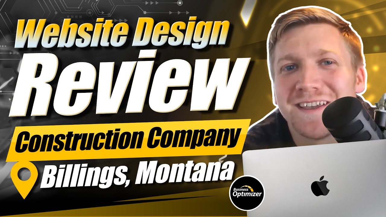 Website Design Review for a Construction Company in Billings, Montana