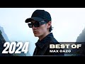 Max Oazo Best Of 2024 | New Year Mix 2026 | English Best Songs & Remixes