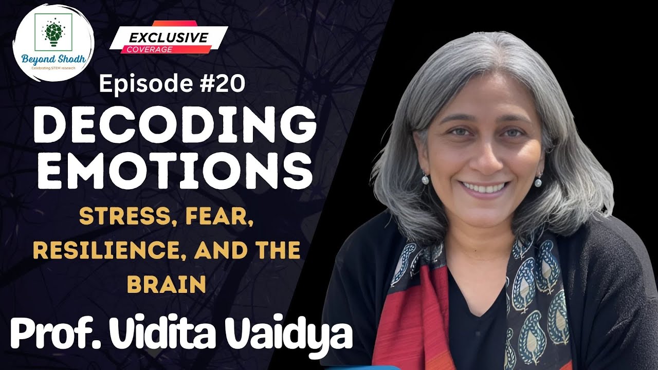 Decoding Emotions feat. Prof. Vidita Vaidya, Renowned Neuroscientist EP20 #stress #anxiety #fear