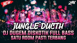 Download lagu JUNGLE DUCTH - DJ DUGEM DISKOTIK FULL BASS_SATU ROOM PASTI TERBANG NEW DJ DUGEM TERBARU 2025 mp3