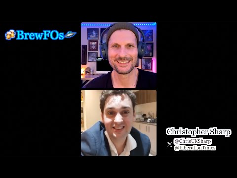🍻BrewFOs🛸 Ep 10 - CHRISTOPHER SHARP (Journalist/Founder and Editor-in-Chief of Liberation Times)