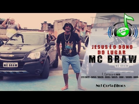 MC Braw - Jesus é o Dono do Lugar (Clipe Oficial)