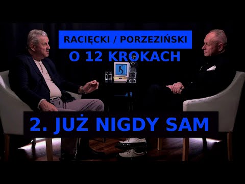 RACIĘCKI / PORZEZIŃSKI - 12 STEPS / STEP 2. NEVER ALONE AGAIN