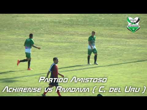 ACHIRENSE VS RIVADAVIA DE C. DEL URU. - AMISTOSO