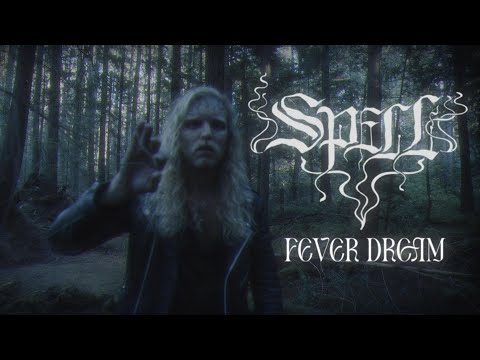 SPELL - Fever Dream (Official Video)