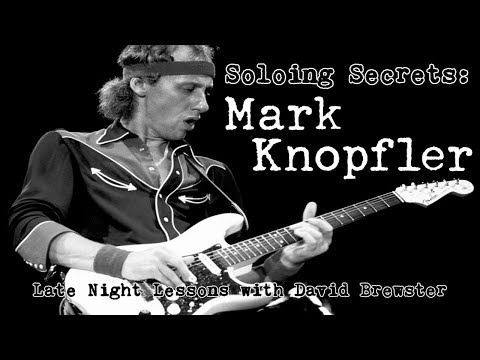 Soloing Secrets - Mark Knopfler