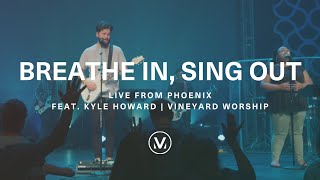 Breathe In, Sing Out by Vineyard Worship