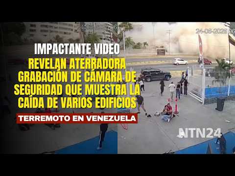 IMPACTANTE: revelan aterradora grabación de la caída de varios edificios por el terremoto Venezuela