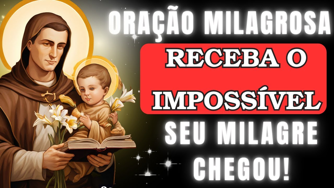 🙏UM MILAGRE IMPOSSÍVEL DE SANTO ANTÔNIO. OUÇA E SEUS PEDIDOS SERÃO ATENDIDOS.