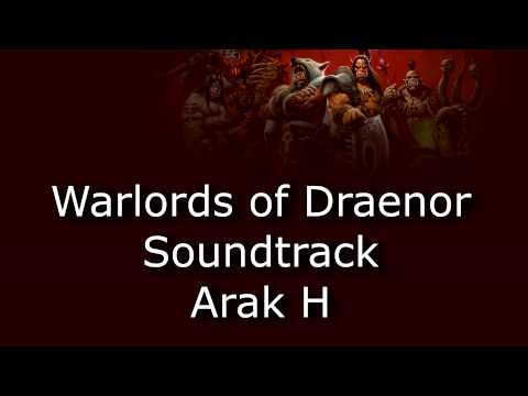Warlords of Draenor Music - Arak H