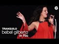 Bebel Gilberto | Tranquilho | Bebel Gilberto In Rio (Ao Vivo)