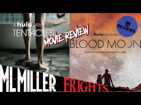BLOOD MOON and TENTACLES Reviews: 2 New Hulu Into the Dark Films from Blumhouse!