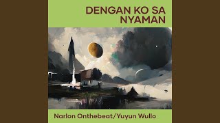 Download lagu Dengan Ko Sa Nyaman mp3