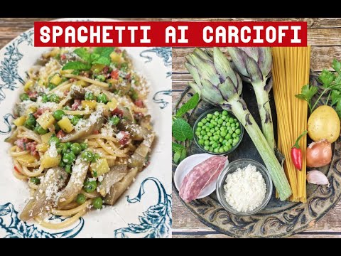 Spaghetti ai Carciofi- Spaghetti with Artichokes