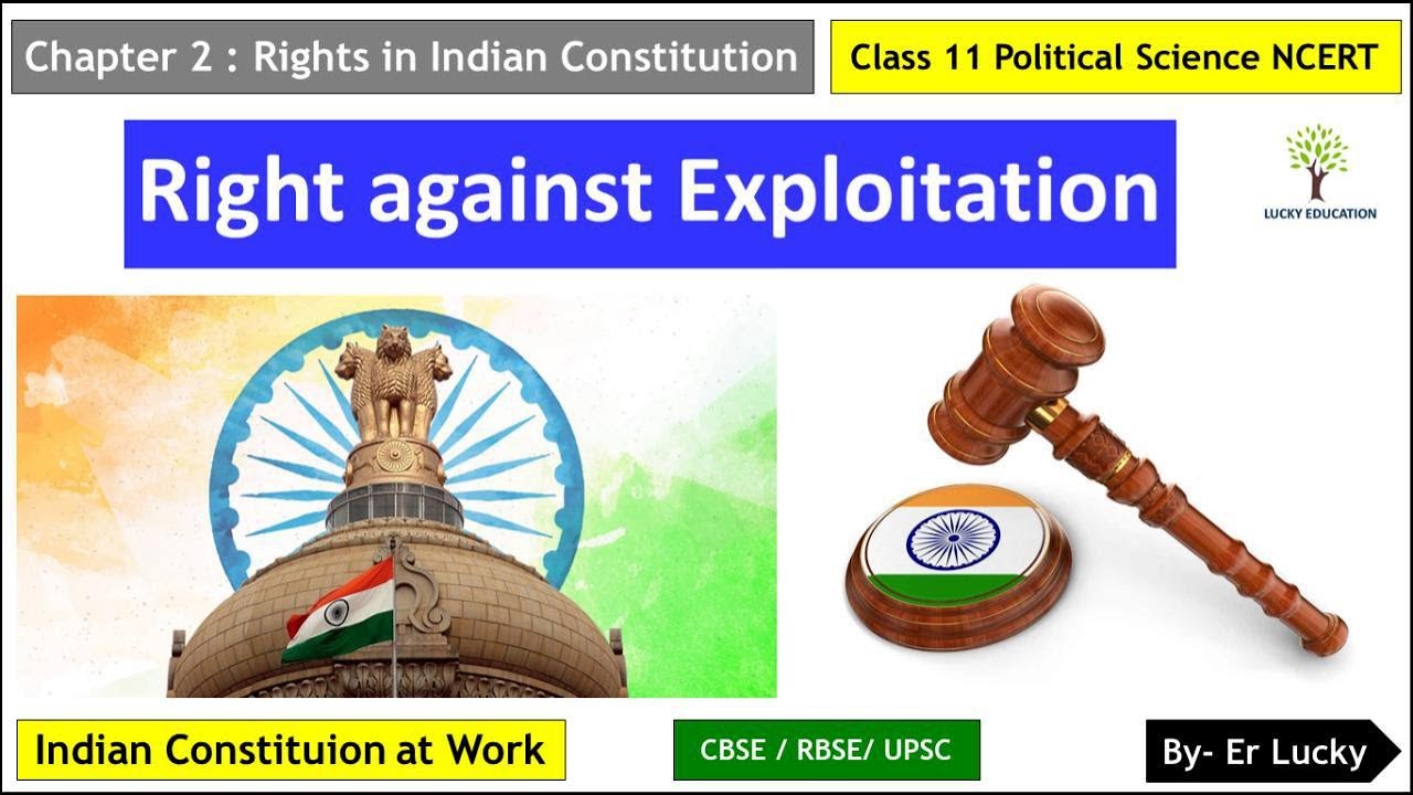 Right against Exploitation - Fundamental Rights  Class 11 Political Science NCERT - CBSE /RBSE