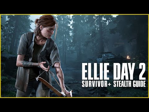 Ellie Day 2 // The Last Of Us Part 2 Survivor+ Stealth Guide Walkthrough //