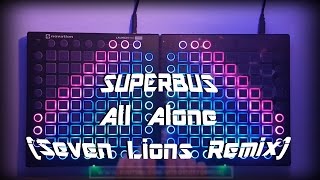 SUPERBUS - All Alone (Seven Lions Remix) [Nev Edit] Dual Launchpad PRO Cover +Project File