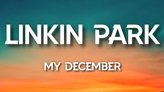 Linkin Park - My December (Lyrics)