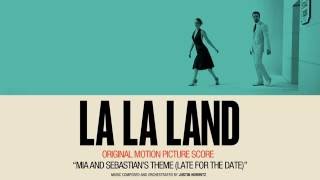 ‘Mia &amp; Sebastian’s Theme (Late For The Date)’ - La La Land Original Motion Picture Score