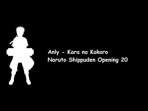 Anly - Kara no Kokoro (Naruto Shippuden Opening 20) Lyrics Video