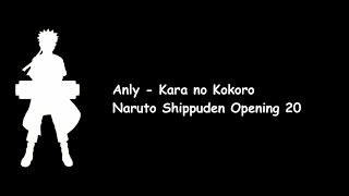 Anly - Kara no Kokoro (Naruto Shippuden Opening 20) Lyrics Video