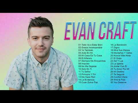 2 HORAS CON LO MEJOR DE EVAN CRAFT EN ADORACIÓN - EVAN CRAFT SUS MEJORES ÉXITOS