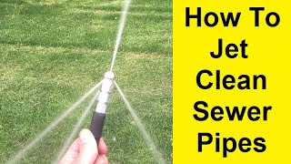 How To Jet Clean Sewer Pipes