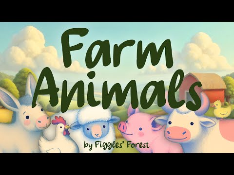 Farm Animals for Kids! 🚜 | Learn Farm Animal Sounds & Names | Figgles' Forest