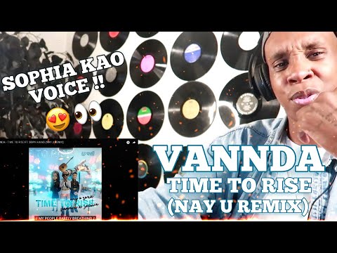SOPHIA VOICE IS SO SOOTHING! | VANNDA - TIME TO RISE FT. SOPHIA KAO (NAY U REMIX) REACTION