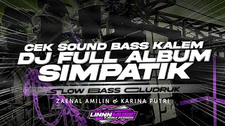 Download lagu DJ SIMPATIK FULL ALBUM TERBARU 2025 - CEK SOUND KALEM SLOW BASS GLUDRUK [ LINNN MUSIC ] mp3