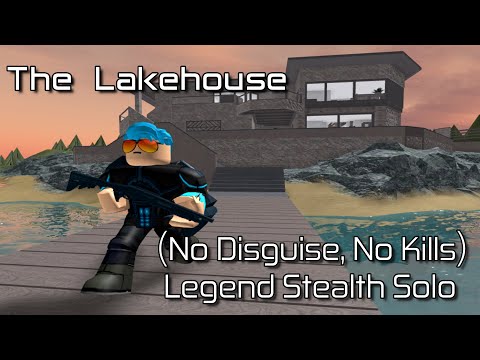 The Lakehouse - (No Disguise, No Kills) Legend Stealth Solo [Roblox: Entry Point]
