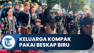 Potret Keluarga Presiden Jokowi di Pernikahan Kaesang Erina Hari Ini, Kompak Pakai Beskap Biru