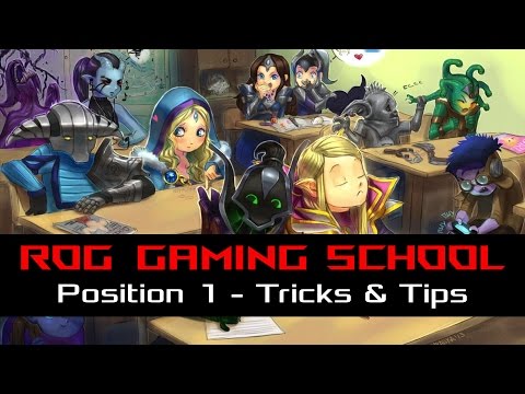 ROG GAMING SCHOOL - DOTA 2 (Episode 8): Position 1 - Top beginner tips and tricks! | ROG